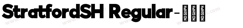 StratfordSH Regular字体转换 StratfordSH Regular字体转换